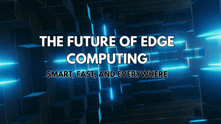 The Future of Edge Computing